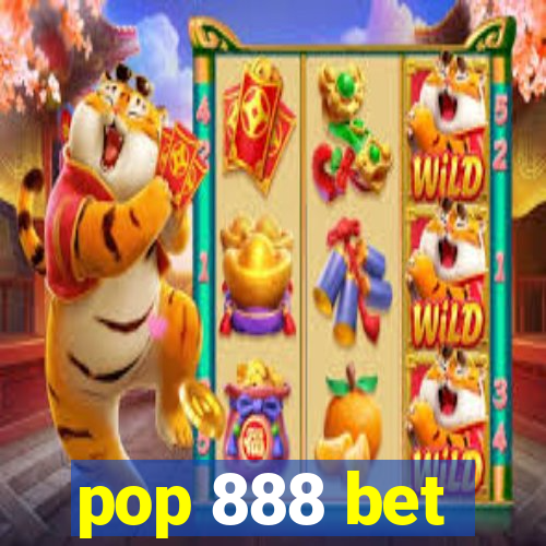 pop 888 bet